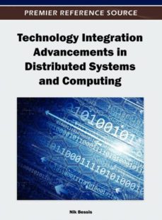 technology integration advancements in distributed systems and computing-9781466609068