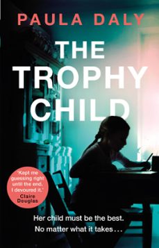 the trophy child (ebook)-paula daly-9781473525368