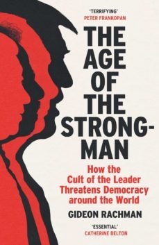 the age of the strongman (ebook)-gideon rachman-9781473581968