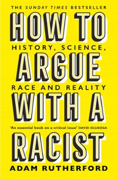how to argue with a racist (ebook)-adam rutherford-9781474611268