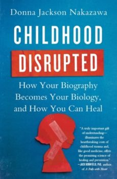 childhood disrupted-donna jackson nakazawa-9781476748368