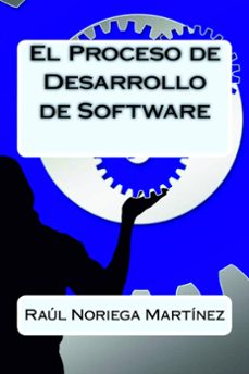 el proceso de desarrollo de software (ebook)-raúl noriega martínez-9781514647868