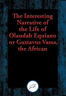 the interesting narrative of the life of olaudah equiano, or gustavus vassa, the african (ebook)-olaudah equiano-9781515409168