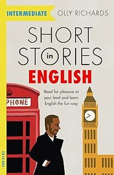 short stories in english for intermediate learners: read for pleasure at your level, expand your vocabulary and learn english-9781529361568