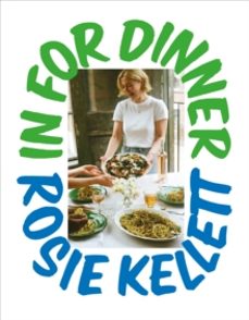 in for dinner-rosie kellett-9781529936568