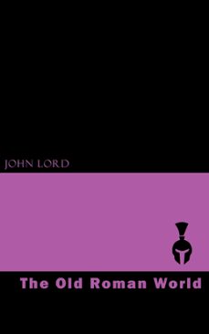 the old roman world (ebook)-9781537808468