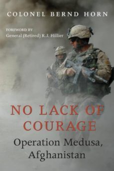 no lack of courage: operation medusa, afghanistan-bernd horn-9781554887668