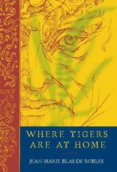where tigers are at home-jean marie blas de robles-9781590516768