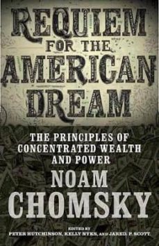 requiem for the american dream: the principles of concentrated weath and power-kelly (ed.) nyks-jared p. (ed.) scott-9781609807368