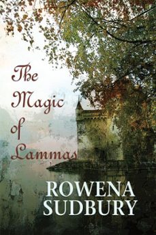 the magic of lammas (ebook)-rowena sudbury-9781615810468
