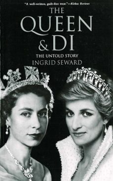 the queen &amp; di: the untold story (ebook)-ingrid seward-9781628722468