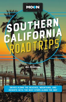 moon southern california road trips (ebook)-ian anderson-9781640499768