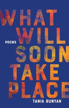 what will soon take place (ebook)-tania runyan-9781640600768