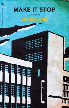 make it stop (ebook)-jim ruland-9781644283868