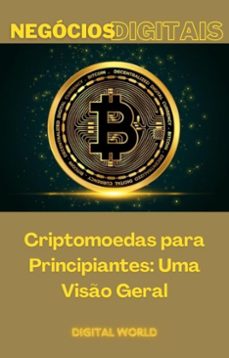 criptomoedas para principiantes - uma viso geral (ebook)-9781723461668