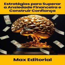 estrategias para superar a ansiedade financeira e construir confiança (ebook)-9781779740168