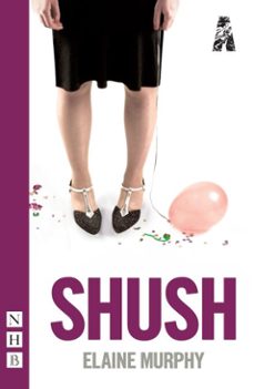 shush (ebook)-elaine murphy-9781780012568