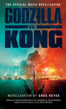 godzilla vs. kong: the official movie novelisation (ebook)-greg reyes-9781789097368