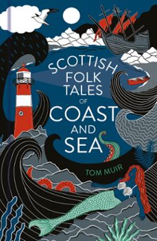 scottish folk tales of coast and sea (ebook)-tom muir-9781803992068