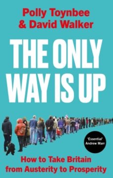 the only way is up-polly toynbee-david walker-9781805462668