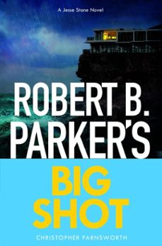 robert b. parker's big shot (ebook)-christopher farnsworth-robert b. parker-9781835015568