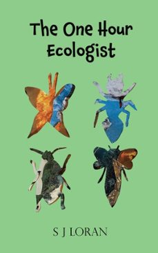 the one hour ecologist (ebook)-s j loran-9781836151968