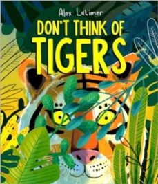 dont think of tigers-alex latimer-9781839133268