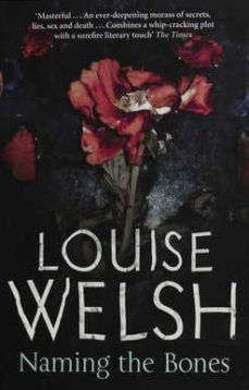 naming the bones-louise welsh-9781847672568