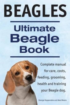 beagles. ultimate beagle book.  beagle complete manual for care, costs, feeding, grooming, health and training.-9781910410868