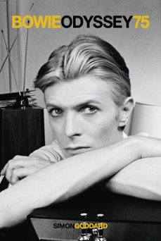 bowie odyssey 75-simon goddard-9781915841568