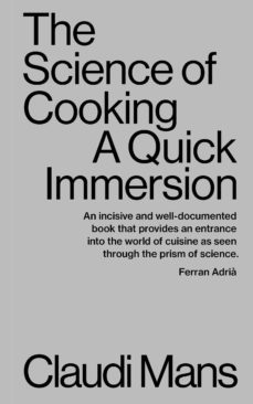 the science of cooking. a quick immersion-claudi mans-9781949845068