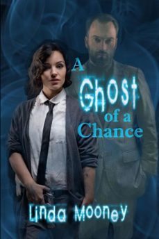 a ghost of a chance (ebook)-linda mooney-9781953797568