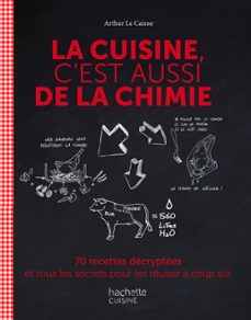 la cuisine c'est aussi de la chimie (ebook)-arthur le caisne-9782012310568