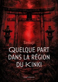 quelque part dans la région du kinki-9782021628968