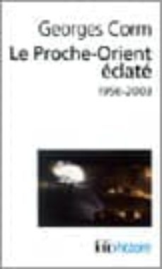 le proche -orient eclate 1956-2003 (3e ed.)-9782070427468