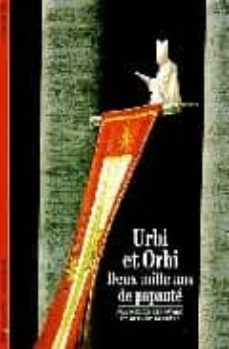 urbi et orbi: deux mille ans de papaute-gerard bessiere-9782070533268