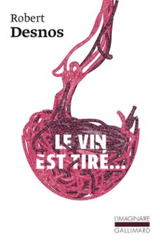 le vin est tire... (ebook)-robert desnos-9782072230868