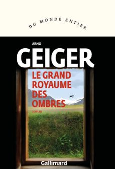 le grand royaume des ombres (ebook)-arno geiger-9782072787768