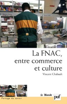 la fnac, entre commerce et culture : parcours d'entreprise, parcours d'employes (ebook)-vincent chabault-9782130641568