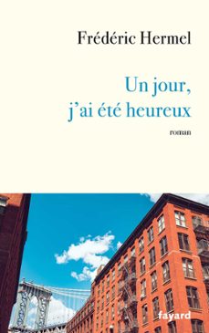 un jour, j'ai ete heureux (ebook)-frederic hermel-9782213724768