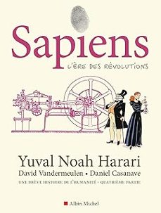 sapiens : une brève histoire de l humanite. vol. 4. l ère des revolutions-yuval noah harari-david vandermeulen-9782226493668