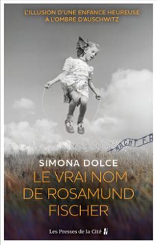 le vrai nom de rosamund fischer (ebook)-simona dolce-9782258212268