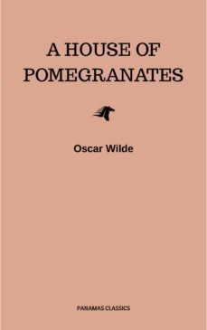 a house of pomegranates (ebook)-oscar wilde-9782291073468