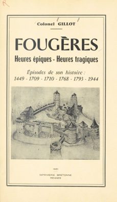 fougères : heures epiques, heures tragiques (ebook)-gaston gillot-9782307336068