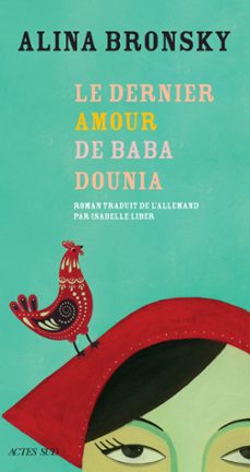 le dernier amour de baba dounia (ebook)-alina bronsky-9782330123468