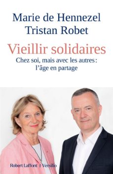 vieillir solidaires - chez soi mais avec les autres : l'age en partage (ebook)-tristan robet-9782361324568