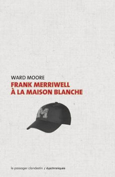 frank merriwell a la maison blanche (ebook)-ward moore-9782369351368
