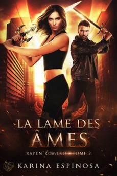 raven romero, 2 : la lame des ames (ebook)-karina espinosa-9782375682968