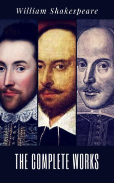 the complete works of william shakespeare (37 plays, 160 sonnets and 5 poetry books with active table of contents) (ebook)-william shakespeare-a to z classics-9782379260568