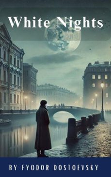 white nights (ebook)-fiodor dostoievski-classics hq-9782384231768